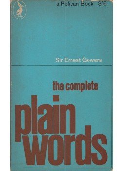Ernest Gowers, Sidney Greenbaum, Janet Whitcut - The Complete Plain Words Ernest Gowers, Sidney Greenbaum, Janet Whitcut - The Complete Plain Words, Harmondsworth, Middlesex 1966 antikvár könyv
