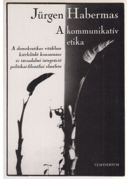 Habermas, Jürgen - A kommunikatív etika, Budapest 2001 antikvár könyv