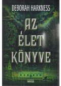 Deborah Harkness - Az élet könyve