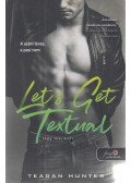 Teagan Hunter - Let's Get Textual - Légy merész!