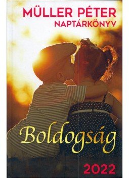 Müller Péter, Szalai Lilla - Boldogság - Naptárkönyv 2022, Budapest 2021 antikvár könyv