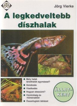 Vierke, Jörg - A legkedveltebb díszhalak Vierke, Jörg - A legkedveltebb díszhalak, Budapest 2000 antikvár könyv