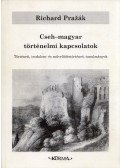 Richard Prazák - Cseh-magyar történelmi kapcsolatok (dedikált)