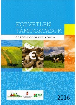Palakovics Szilvia, Fodor Zoltán, Takács Attila - Közvetlen támogatások Palakovics Szilvia, Fodor Zoltán, Takács Attila - Közvetlen támogatások, Budapest 2016 antikvár könyv