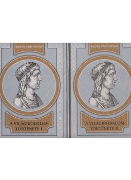 Kristó Nagy istván - A világirodalom története I-II. Kristó Nagy istván - A világirodalom története I-II., Budapest 0 antikvár könyv