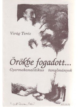 Virág Teréz, Kardos Péter - Örökbe fogadott... Virág Teréz, Kardos Péter - Örökbe fogadott..., Budapest 1996 antikvár könyv