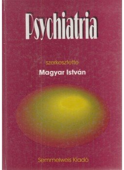 Magyar István - Psychiatria Magyar István - Psychiatria, Budapest 1993 antikvár könyv
