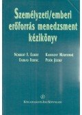 Karoliny Mártonné,Poór József,Farkas Ferenc,Norbert F. Elbert - Személyzeti/emberi erőforrás menedzsment kézikönyv