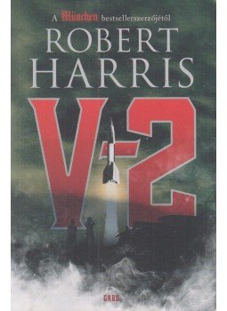 Robert Harris - V-2 Robert Harris - V-2, Budapest 2022 antikvár könyv