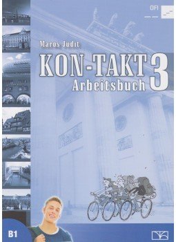 Maros Judit - Kon-Takt 3. Arbeitsbuch Maros Judit - Kon-Takt 3. Arbeitsbuch, Eger 2019 antikvár könyv
