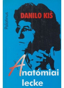 Kis, Danilo - Anatómiai lecke Kis, Danilo - Anatómiai lecke, Budapest 1999 antikvár könyv