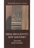 Pócs Éva - Szem meglátott, szív megvert