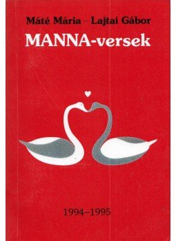 MÁTÉ MÁRIA, Lajtai Gábor - Manna-versek (dedikált) MÁTÉ MÁRIA, Lajtai Gábor - Manna-versek (dedikált), null 1996 antikvár könyv