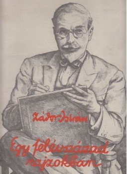 Zádor István - Egy félévszázad rajzokban Zádor István - Egy félévszázad rajzokban, Budapest 1959 antikvár könyv