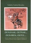 Székely András Bertalan - Dunának, Oltnak...