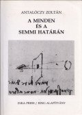 Antalóczy Zoltán - A minden és a semmi határán (dedikált)