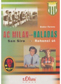 Bodor Ferenc - AC Mllan - Haladás Bodor Ferenc - AC Mllan - Haladás, Szombathely 2002 antikvár könyv