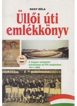 Nagy Béla - Üllői úti emlékkönyv Nagy Béla - Üllői úti emlékkönyv, Budapest 2000 antikvár könyv