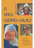 Wolfgang Goebel,Michaela Glöckler - A nagy gyermek-kalauz