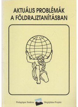 Dr. Jáki Katalin - Aktuális problémák a földrajztanításban Dr. Jáki Katalin - Aktuális problémák a földrajztanításban, Budapest 1993 antikvár könyv