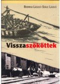 Bodrogi László , Szále László - Visszaszököttek