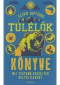 Clive Gifford - Túlélők könyve