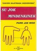 Park Jae Woo - Su jok mindenkinek