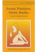 Swami Satyananda Saraswati - Ászana Pránájáma Mudrá Bandha