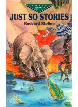 Rudyard Kipling - Just So Stories Rudyard Kipling - Just So Stories, Mineola, New York 2001 antikvár könyv