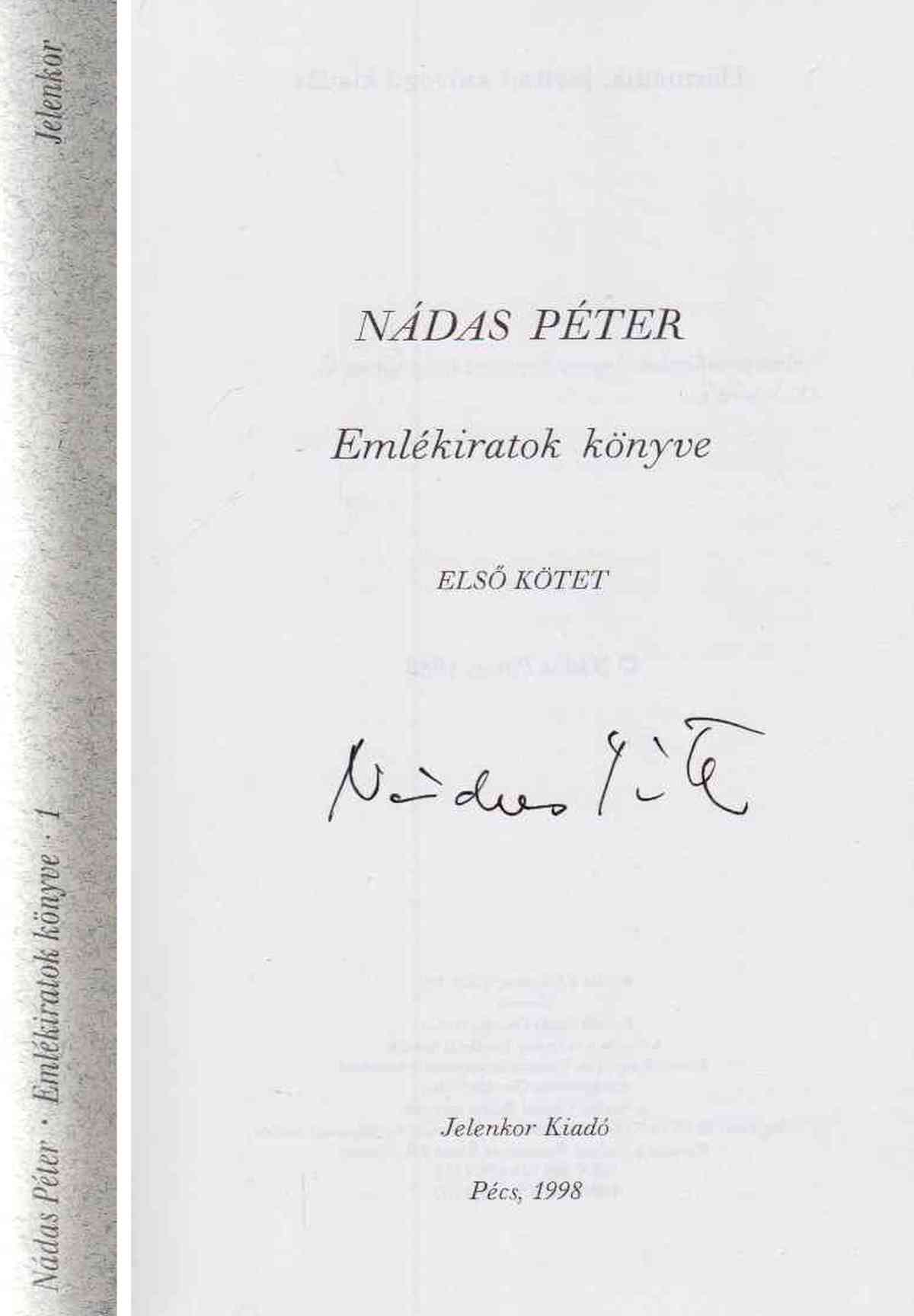 Nádas Péter - Emlékiratok könyve I. (aláírt)