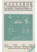 Nagy Ferenc - Magyarok a természettudomány és technika történetében II. (dedikált)