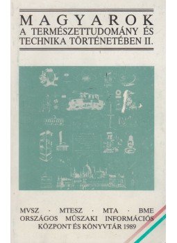 Nagy Ferenc - Magyarok a természettudomány és technika történetében II. (dedikált) Nagy Ferenc - Magyarok a természettudomány és technika történetében II. (dedikált), Budapest 1989 antikvár könyv