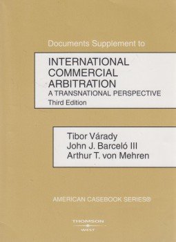 Várady Tibor, John J. Barceló III., Arthur T. von Mehren - International Commercial Arbitration: A Transnational Perspective Várady Tibor, John J. Barceló III., Arthur T. von Mehren - International Commercial Arbitration: A Transnational Perspective, St. Paul 2006 antikvár könyv