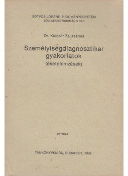 Kulcsár Zsuzsanna - Személyiségdiagnosztikai gyakorlatok, Budapest 1989 antikvár könyv