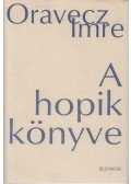 Oravecz Imre - A hopik könyve (dedikált)