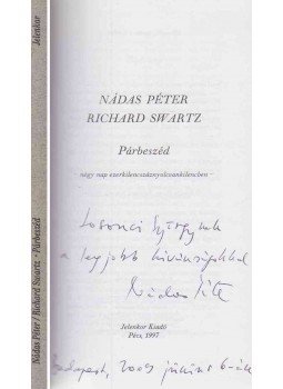 Nádas Péter, Richard Swartz - Párbeszéd (dedikált), Pécs 1997 antikvár könyv