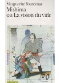 Yourcenar, Marguerite - Mishima ou La vision du vide