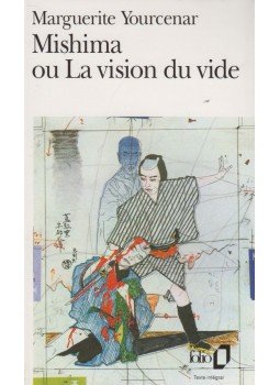 Marguerite Yourcenar - Mishima ou La vision du vide Marguerite Yourcenar - Mishima ou La vision du vide, Paris 1997 antikvár könyv