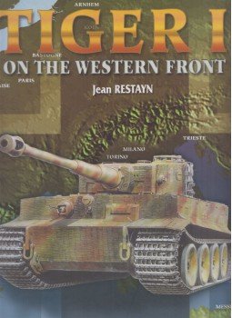 Jean Restayn - Tiger I on the Western Front, Párizs 2003 antikvár könyv