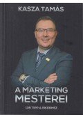 Kasza Tamás - A Marketing Mesterei