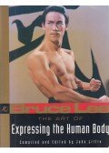 John Little - Bruce Lee The Art of Expressing the Human Body