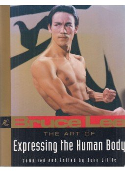 John Little - Bruce Lee The Art of Expressing the Human Body John Little - Bruce Lee The Art of Expressing the Human Body, Boston 1998 antikvár könyv