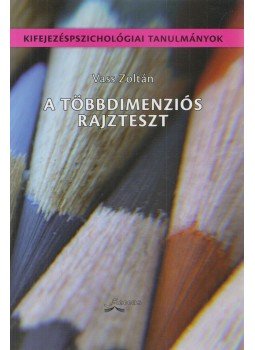 Vass Zoltán - A többdimenziós rajzteszt Vass Zoltán - A többdimenziós rajzteszt, Budapest 2011 antikvár könyv