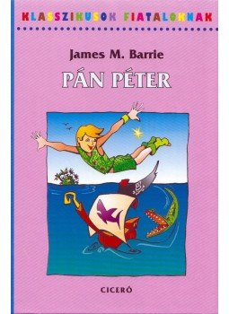 James M. Barrie - Pán Péter James M. Barrie - Pán Péter, Budapest 2006 antikvár könyv