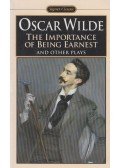 Oscar Wilde - The Importance of Being Earnest and Other Plays
