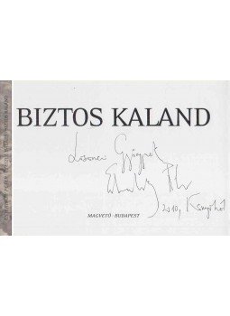 Esterházy Péter, Czeizel Balázs - Biztos kaland (dedikált) Esterházy Péter, Czeizel Balázs - Biztos kaland (dedikált), Budapest 2002 antikvár könyv