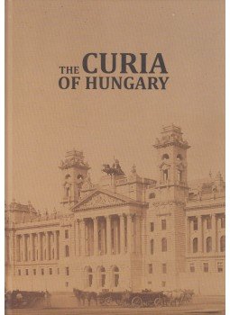 Zinner Tibor, Kintzly Péter - The Curia of Hungary Zinner Tibor, Kintzly Péter - The Curia of Hungary, Budapest 2012 antikvár könyv