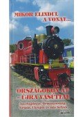 Kovách László - Mikor elindul a vonat... - Országokon át - újra vasúttal 2013-ban (dedikált)