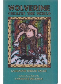 Lawrence Miller - Wolverine Creates the World Lawrence Miller - Wolverine Creates the World, Santa Barbara 1993 antikvár könyv