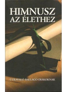 Kindelmann Győző - Himnusz az élethez Kindelmann Győző - Himnusz az élethez, Budapest 2021 antikvár könyv